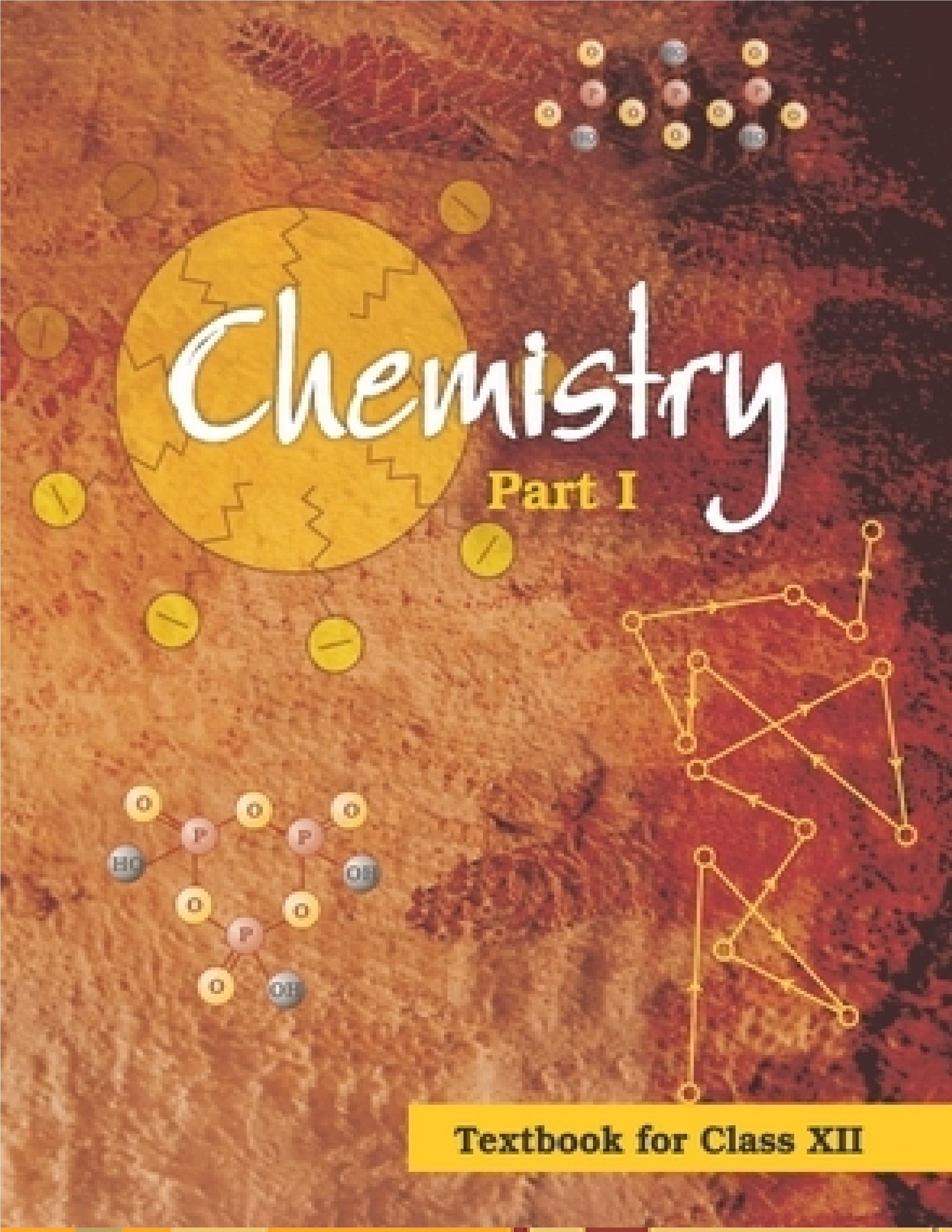NCERT TEXTBOOK CLASS 12 CHEMISTRY PART - I