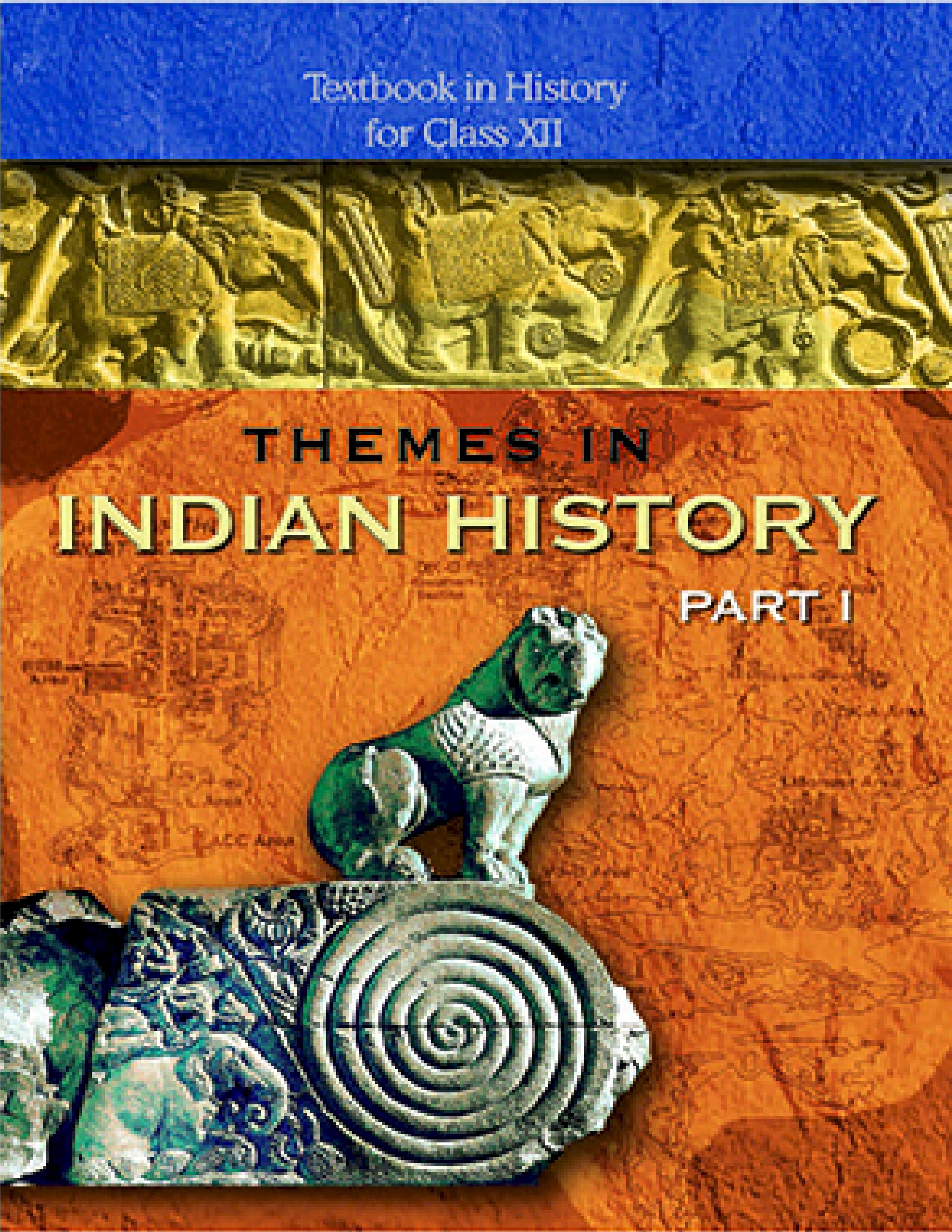 NCERT TEXTBOOK CLASS 12 HISTORY THEMES IN INDIAN HISTORY PART - I
