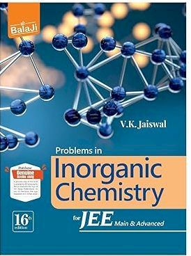 SHRI BALAJI PROBLEMS IN INORGANIC CHEMISTRY FOR JEE 