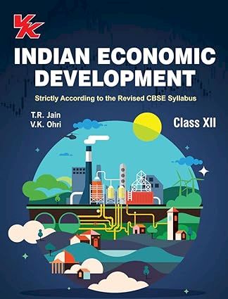 TR JAIN INDIAN ECONOMIC DEVELOPMENT CLASS 12