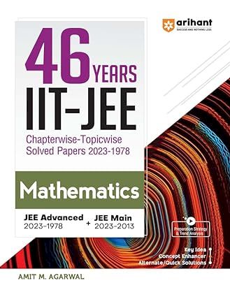 ARIHANT 46 YEARS SOLVED PAPERS IIT JEE (MAIN & ADVANCED) MATHEMATICS