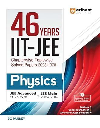 ARIHANT 46 YEARS SOLVED PAPERS IIT JEE (MAIN & ADVANCED) PHYSICS