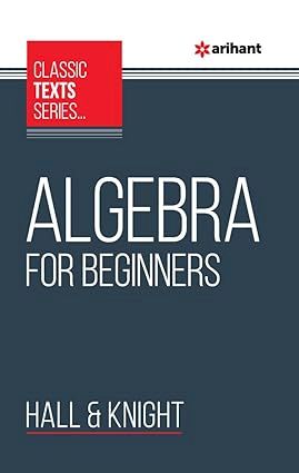 ARIHANT ALGEBRA FOR BEGINNERS