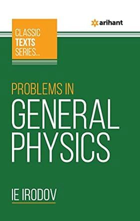ARIHANT PROBLEMS IN GENERAL PHYSICS