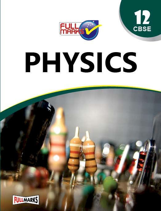 FULL MARKS PHYSICS CL 12